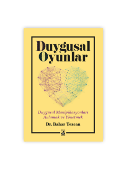 Duygusal Oyunlar Dr. Bahar Tezcan